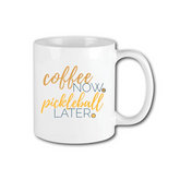 Racquet Inc. Coffee Now Pickleball Later-Pickleball Coffee Mug Gifts 
